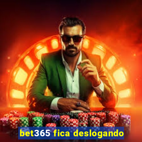 bet365 fica deslogando